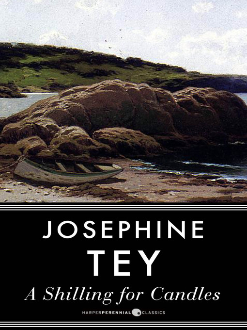 Title details for A Shilling for Candles by Josephine Tey - Wait list